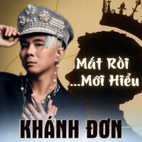 Người Ta Nói Đâu Có Sai - Khánh Đơn