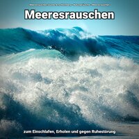 Achtsamkeitsübungen am Meer - Meeresrauschen Sounds Arno Holmberg & Naturgeräusche & Meeresrauschen