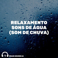 Chuva Chuva, Pt. 125 - Brain Sounds AI