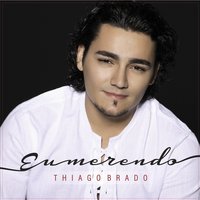 Eu Te Adoro - Thiago Brado