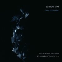 Come ye heavy states of night - Rosemary Hodgson & Justin Burwood & Джон Доуленд