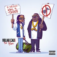 It Still Ain't Kool 2 Snitch - Killah Calico & Pistol