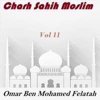 Charh Sahih Moslim, Pt.3 - Omar Ben Mohamed Felatah