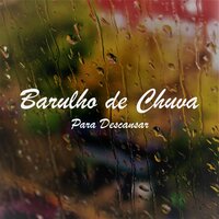 Barulho de Chuva para Descansar, Pt. 38 - Notas de Relaxamento
