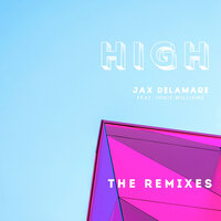 High - Jax Delamare & Sebastian Perez & Jodie Williamz