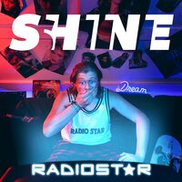 Radio Star - Shine