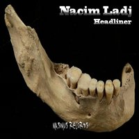 Headliner - Nacim Ladj