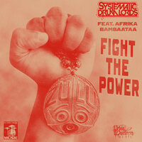 Fight the Power - Systematic Drum Lords & Afrika Bambaataa