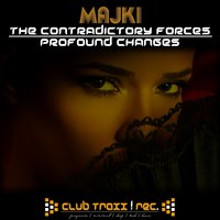The Contradictory Forces - Majki