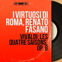 Les quatre saisons, Op. 8, Concerto pour violon No. 4 in F Minor, RV 297 "L'hiver": I. Allegro non molto - I Virtuosi di Roma & Renato Fasano & Guido Mozzato & Антонио Вивальди