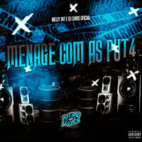 Menage Com as Put4 - MC JNT & DJ CHRIS OFICIAL & Nielly