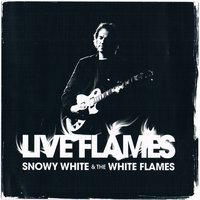 White Flames Blues - Snowy White