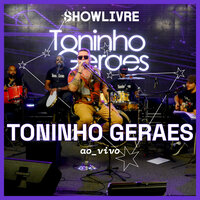 Se a Fila Andar - Toninho Geraes & Showlivre