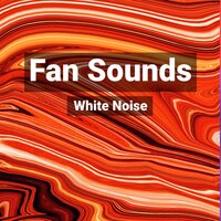 Fan Sounds for Sleeping Loopable upto 6 Hours - Nature Sounds & White Noise for Babies & White Noise Baby Sleep