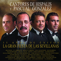 Suite Festiva de Éxitos (IV): La Creación (El Vuelo de Los Juglares) / Tócala, Tócala / A Bailar y a Bailar / Sevillanas Por Un Tubo/ Que No Nos Falte De Ná - Cantores De Hispalis & Pascual González & David Bisbal & "El Sevilla" de Mojinos Escozíos & Queco