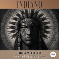 Dream Tutek - Indiano & CamelVIP & Mikhail Catan