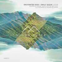 Lucid - Enchanted Kids & Emily Zuzik & Bodai