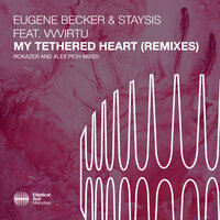 My Tethered Heart - Eugene Becker & Staysis & VVVIRTU