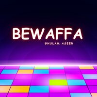Bewafa Kanai Paapa Ne - Ghulam Aseer