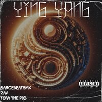 Ying Yang - SarceBeatsMX & Tony The Pig & Z.a.v