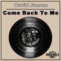 Come Back To Me - David Jansen