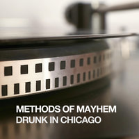 Drunk In Chicago - Methods of Mayhem