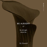 Be Alright - DJ Gamid