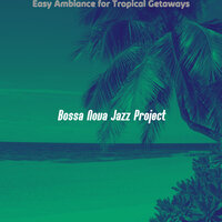 Cheerful Traveling - Bossa Nova Jazz Project