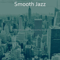 Quartet Jazz Soundtrack for Cocktail Bars - Smooth Jazz