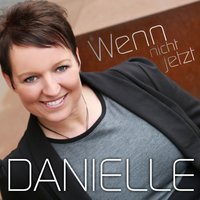 Den Sommer spür'n - Danielle