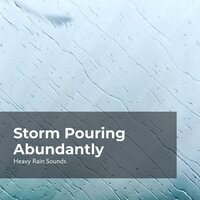 Endless Storm Melody - Rain Shower Spa & Heavy Rain Sounds & Lullaby Rain