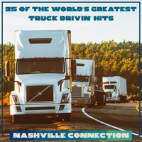 Truck Drivin' Son Of A Gun - Nashville Connection