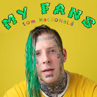 My Fans - Tom MacDonald