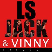 Pela primeira vez - LS Jack & Vinny