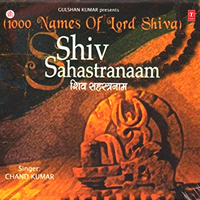 Shiv Sahastra Naam(1000 Names Of Lord Shiva) - Chand Kumar
