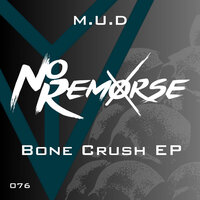 Bone Crush - No Remorse & Ammon-Ra