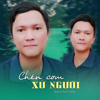 Chẳng Trách Anh Đâu - Bạch Duy Sơn