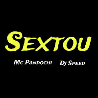 Sextou - MC Pandochi & Dj Speed