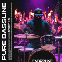 Pure Bassline - ENDRPHNE