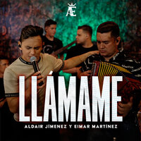 Llámame - Aldair Jimenez & Eimar Martinez