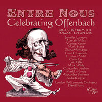 Offenbach: La Jolie Parfumeuse: "Je peins, je crayonne" - Alexandra Sherman & Loïc Félix & Elizabeth Vidal & Geoffrey Mitchell Choir & David Parry & London Philharmonic Orchestra & Жак Оффенбах