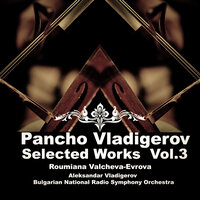 Six Liric Songs for High Voice and Orchestra, Op.5: VI. How Merrely We Stood Together - Aleksandar Vladigerov & Roumiana Valcheva-Evrova & Bulgarian National Symphony Orchestra & Панчо Владигеров