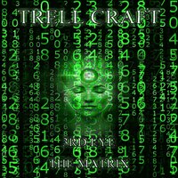 3rd Eye In The Matrix - Trell Craft