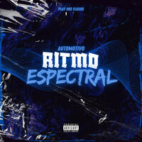 Automotivo Ritmo Espectral - DJ HENRICK 011 & Eii4nny & DJ PDF