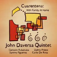 Dafnis Prieto: Haciendo la misma cosa que siempre he hecho - John Daversa & Gonzalo Rubalcaba & Dafnis Prieto & Sammy Figuero & Carlo De Rosa