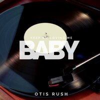 I Love That Woman - Otis Rush