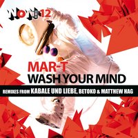 Wash Your Mind - Mar-T