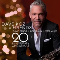 Feliz Navidad - Dave Koz & David Benoit & Rick Braun & Peter White & Gabriel Orengo