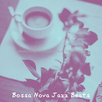 Inspiring Music for Organic Coffee Roasters - Bossa Nova Jazz Beats
