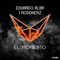El Momento - J Roddherz & Eduardo Alba